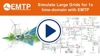 EMTP  Simulate Large Grids for 1s timedomain [upl. by Notwen917]