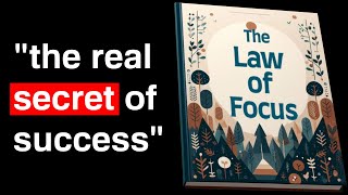 The Law of Focus The Secret of Success  Audiobook [upl. by Juetta]