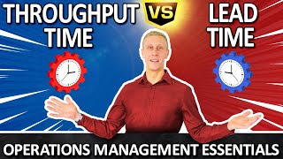 Throughput Time vs Lead Time  Operations Management Essentials  Rowtons Training [upl. by Nnylasor830]