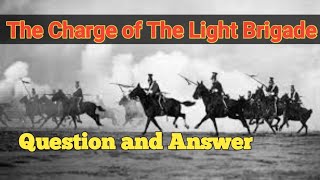 The Charge of the Light Brigade Question amp Answers  The of Light Brigade  Poet Lord Tennyson [upl. by Margetts492]