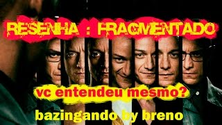 RESENHA quot FRAGMENTADOquot E FINAL EXPLICADO [upl. by Renwick421]