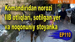 Komandiridan norozi IIB otliqlari noqonuniy sotilgan yer va stoyanka  EP110 [upl. by Avram]