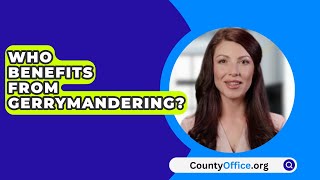 Who Benefits from Gerrymandering  CountyOfficeorg [upl. by Hamrah]