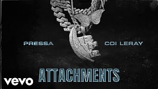 Pressa  Attachments Official Audio ft Coi Leray [upl. by Symons]