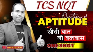 TCS NQT QUESTIONS  ONE SHOT VIDEO  PYQ  APTITUDE QUESTIONS [upl. by Etnoid258]