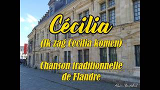 Cécilia chanson traditionnelle de Flandre [upl. by Dlaregztif]