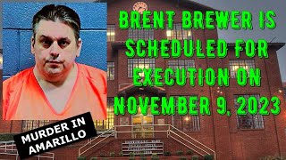 Scheduled Execution 110923 Brent Brewer – Texas Death Row – Murder in Amarillo [upl. by Meeks]