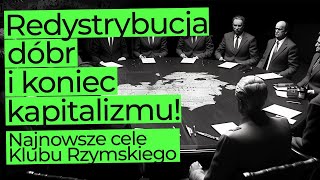 Klub Rzymski szczerze o redystrybucji dóbr i końcu kapitalizmy jaki znamy [upl. by Kariotta]