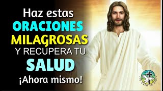 HAZ ESTAS ORACIONES MILAGROSAS Y RECUPERA TU SALUD ¡AHORA MISMO [upl. by Irma]