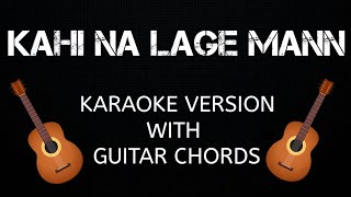 Kahi Na Lage Mann Karaoke  Kismat Konnection  Karaoke With Guitar Cover [upl. by Yggam]