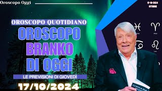 OROSCOPO DI BRANKO DEL 17 OTTOBRE 2024 [upl. by Sisxela]