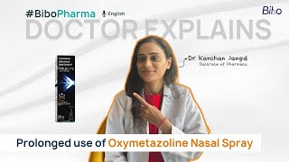 Effects of prolonged use of Oxymetazoline Nasal Spray  Explained by Dr Kanchan  MedTalks  Bibo [upl. by Slosberg535]