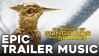 The Hunger Games The Ballad of Songbirds and Snakes  EPIC TRAILER MUSIC Extended Arrangement [upl. by Aniratac]