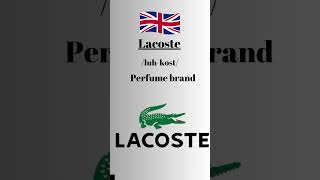 How to pronounce Lacoste in EnglishBritish Accent learnenglish learnenglishtogether [upl. by Taber]