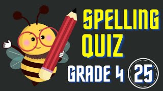 Spelling Quiz 25 Spelling Game Grade 4 Spelling Spelling Bee Challenge [upl. by Ichabod]