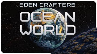 EDEN CRAFTER OCEAN WORLD  CAN WE SAVE THIS PLANET [upl. by Aizirk346]