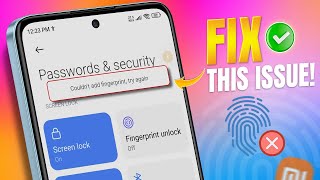 How to Fix quotCouldnt Add Fingerprint Try Againquot Error on Xiaomi Android [upl. by Simara]