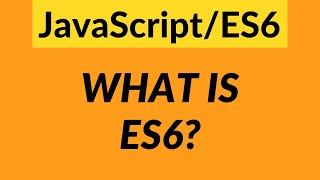 What is ES6 What is ECMAScript amp Why You Should Learn it – JavaScript ES6 for Beginners [upl. by Lorant]