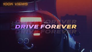 BBX  Drive Forever Official Music Video [upl. by Thorsten995]