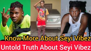 Seyi Vibez Biography Net Worth Real Name Early Life Career amp Many More [upl. by Snowber]