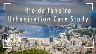 Rio de Janeiro Urbanisation Case Study  SUNDAY MORNING COFFEE  AQA GCSE 91 Geography 2021 [upl. by Kellene]