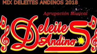 MIX DELEITES ANDINOS 2018 [upl. by Zannini]