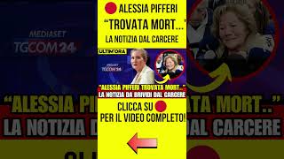 ALESSIA PIFFERI quotTROVATA MORTquot LA NOTIZIA DA BRIVIDI DAL CARCERE notizie cronaca [upl. by Farrar]