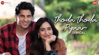 Thoda Thoda Pyaar  Sidharth Malhotra amp Neha Sharma  Stebin Ben Nilesh Ahuja Kumaar  Lyrical [upl. by Anotyad]