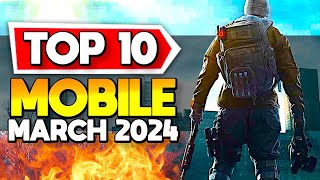 Top 10 Mobile Games March 2024 Android  iOS [upl. by Negrom]