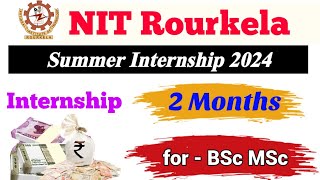 Summer Internship program 2024 in NIT Rourkela  summer Internship 2024 [upl. by Pineda]