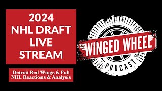 2024 NHL DRAFT LIVE STREAM  DETROIT RED WINGS amp FULL NHL 1ST ROUND PICKS  Winged Wheel Podcast [upl. by Namia576]