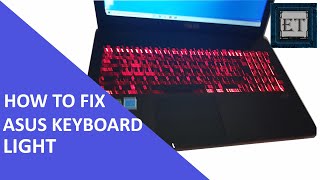 How to Fix Asus Keyboard Light When Not Working [upl. by Atteirneh]