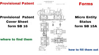 PROVISIONAL PATENT FORMS Cover Sheet SB16 amp Micro Entity SB15A Locate Fill Upload for 2022 [upl. by Capp203]