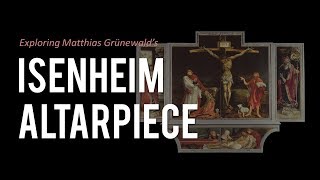 Isenheim Altarpiece by Matthias Grünewald brief overview [upl. by Savina]