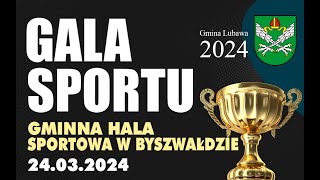 GALA SPORTU 2024  Gmina Lubawa  Gminna Hala Sportowa w Byszwałdzie 24032024r [upl. by Nylidam]