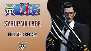 One Piece Syrup Village Arc FULL RECAP Usopp’s First Fight amp Kuro’s Deadly Plan [upl. by Etaner]