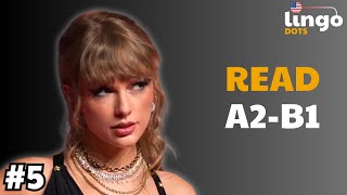 TAYLOR SWIFT  Reading For B1 Level English  English A2B1 Reading [upl. by Harve411]