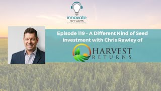 119 Chris Rawley A Different Kind of Seed Investment [upl. by Einnos]