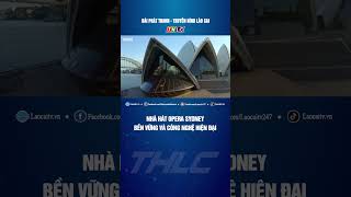 Nhà hát opera Sydney – bền vững và công nghệ hiện đại  THLC [upl. by Bourque304]