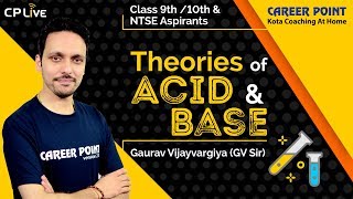 Theories Of Acids amp Base  Part 1  Chemistry  Gaurav Sir  Career Point NTSE [upl. by Nahtnamas]