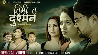 New Nepali Song 2080  Timi Ta Dusman  Samikshya Adhikari  Sanam Kathayat  Anita Giri  Sapana [upl. by Einal]