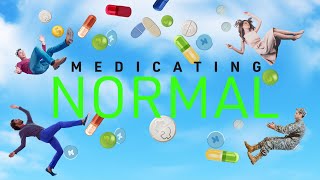 quotMedicating Normalquot  Docu  76min  EN subtitles ES DA DE FR HE IT JA NO PL PT SV ZH [upl. by Enyaz]