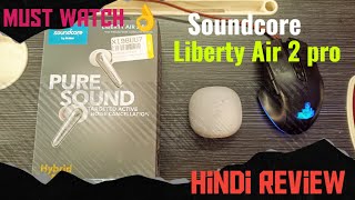 Soundcore by Anker Liberty Air 2 Pro Hindi Review best earphone under 2500 in flipkart dont miss [upl. by Aynor]