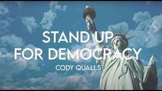 Stand Up For Democracy  Cody Qualls Lyric Video [upl. by Nahpos]