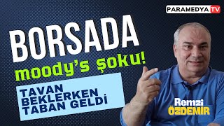 Borsada Moodys Şoku Tavan Beklerken Taban Oldu  REMZİ ÖZDEMİR [upl. by Trefor837]