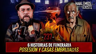 6 Historias de Funeraria Posesión Y Casas Embrujadas EP 237 EL NARRADOR [upl. by Ambler]