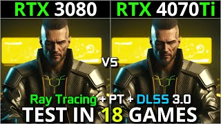 RTX 3080 vs RTX 4070 Ti  Test in 18 Games  1440p amp 2160p  Ray Tracing  Path Tracing amp DLSS 30 [upl. by Fleeman257]