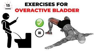 15 Minute Exercises For Overactive Bladder In Men [upl. by Munsey]