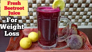 Beetroot Juice  How to make Beetroot Juice Beetroot Juice for Weight Loss  Weight Loss drink [upl. by Nae401]