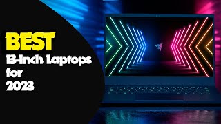 Best 13 Inch Laptops for 2023 Portable Performance [upl. by Darbie]